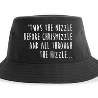 Twas The Nizzle Before Chrismizzle Funny Christmas Sustainable Bucket Hat