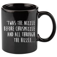 Twas The Nizzle Before Chrismizzle Funny Christmas 11oz C Handle Ceramic Mug
