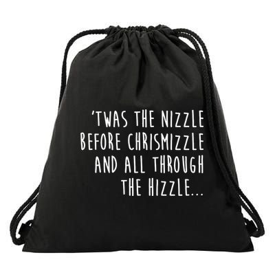 Twas The Nizzle Before Chrismizzle Funny Christmas Drawstring Bag