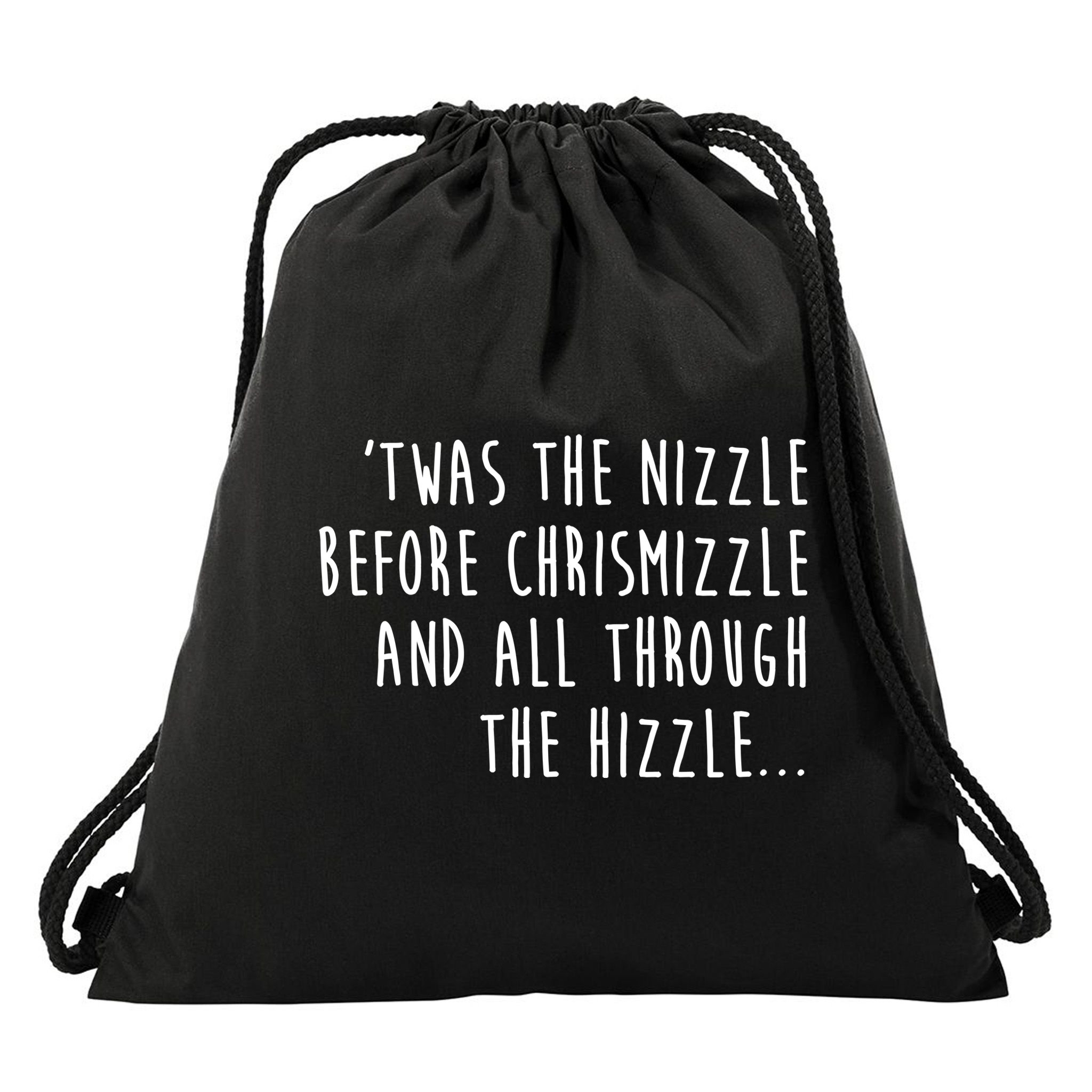 Twas The Nizzle Before Chrismizzle Funny Christmas Drawstring Bag