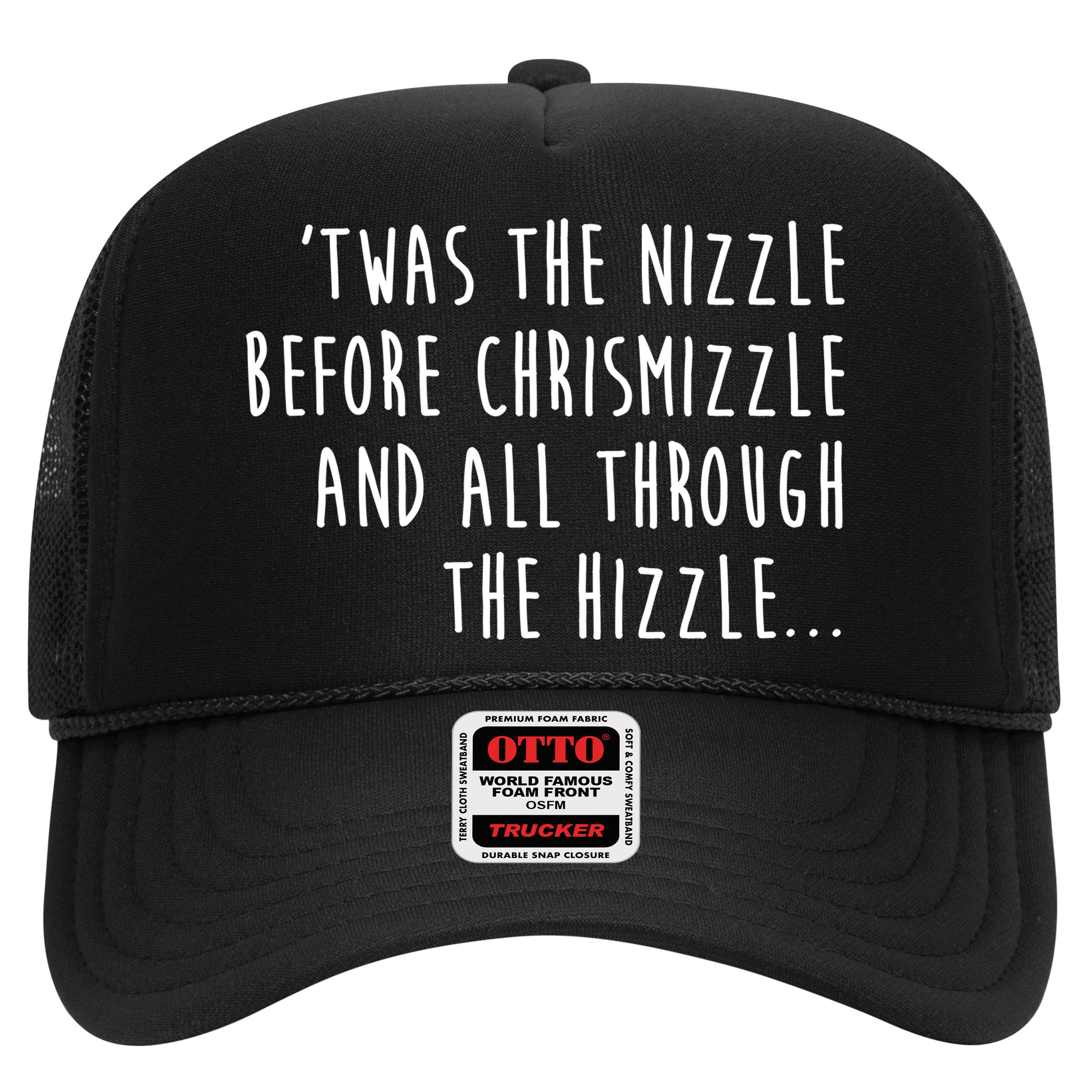 Twas The Nizzle Before Chrismizzle Funny Christmas Hat