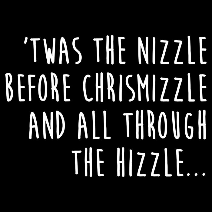 Twas The Nizzle Before Chrismizzle Funny Christmas Wool Snapback Cap