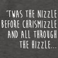 Twas The Nizzle Before Chrismizzle Funny Christmas Vector Backpack