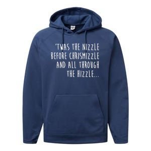 Twas The Nizzle Before Chrismizzle Funny Christmas Performance Fleece Hoodie