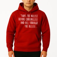 Twas The Nizzle Before Chrismizzle Funny Christmas Hoodie
