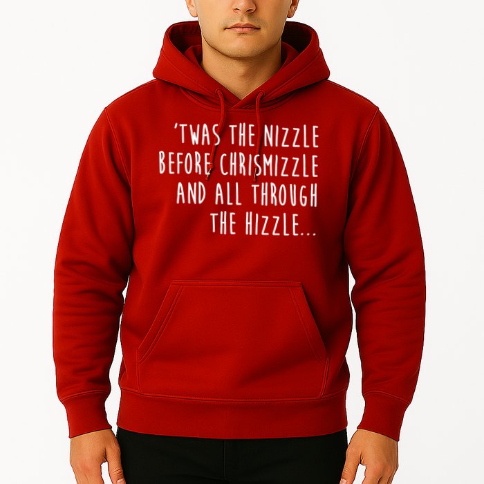 Twas The Nizzle Before Chrismizzle Funny Christmas Hoodie