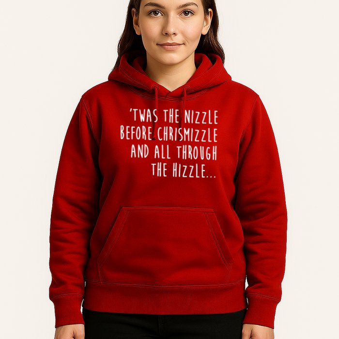 Twas The Nizzle Before Chrismizzle Funny Christmas Hoodie