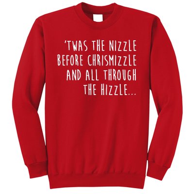 Twas The Nizzle Before Chrismizzle Funny Christmas Sweatshirt