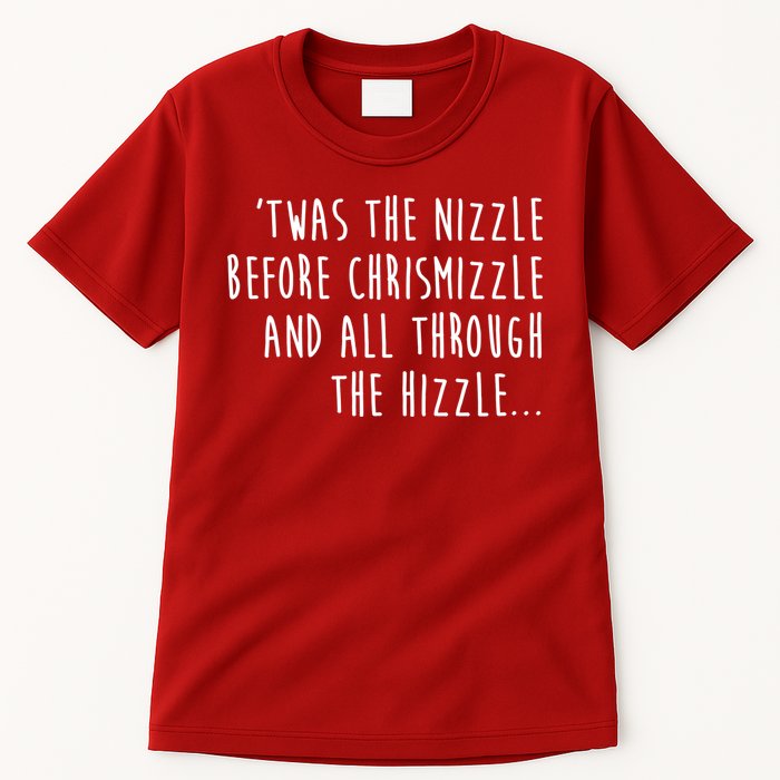 Twas The Nizzle Before Chrismizzle Funny Christmas Tall T-Shirt