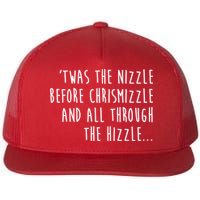 Twas The Nizzle Before Chrismizzle Funny Christmas Flat Bill Trucker Hat