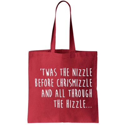 Twas The Nizzle Before Chrismizzle Funny Christmas Bag