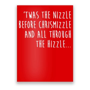 Twas The Nizzle Before Chrismizzle Funny Christmas Poster