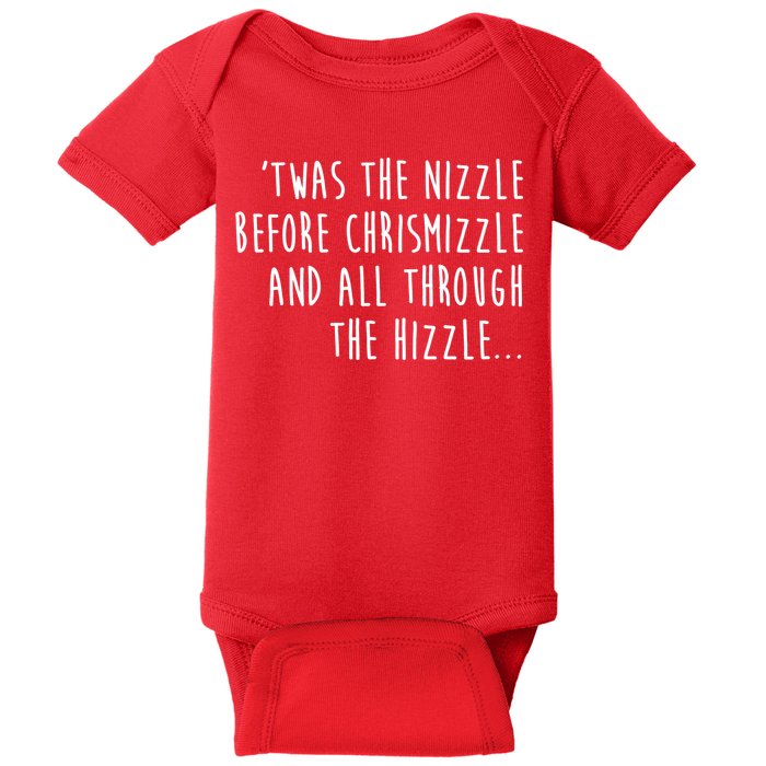 Twas The Nizzle Before Chrismizzle Funny Christmas Baby Bodysuit