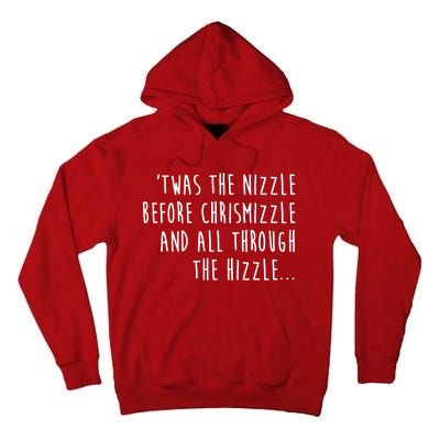 Twas The Nizzle Before Chrismizzle Funny Christmas Tall Hoodie