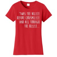 Twas The Nizzle Before Chrismizzle Funny Christmas Women's T-Shirt