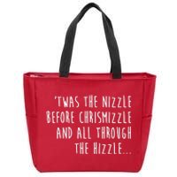 Twas The Nizzle Before Chrismizzle Funny Christmas Zip Tote Bag