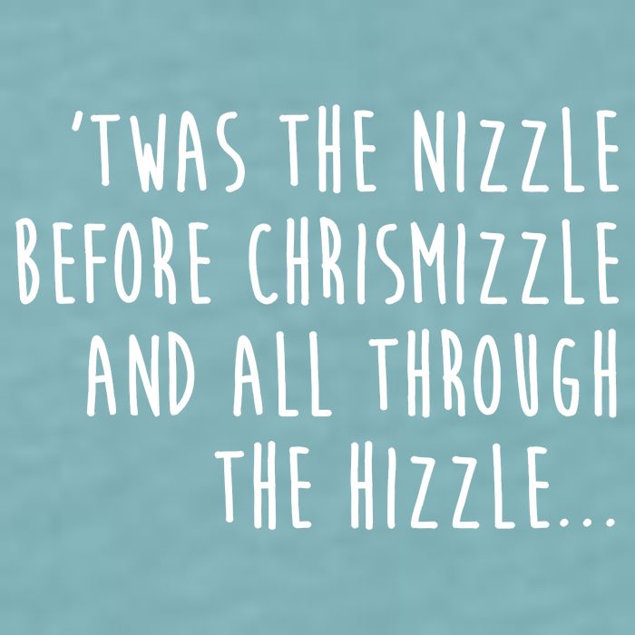 Twas The Nizzle Before Chrismizzle Funny Christmas Sueded Cloud Jersey T-Shirt