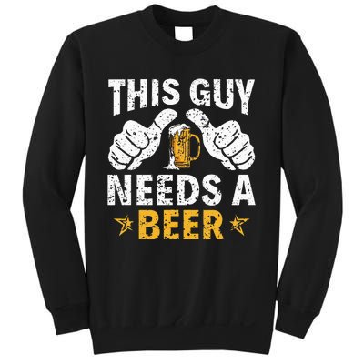 This Type Needs A Beer Funny Beer Drinker Sweatshirt