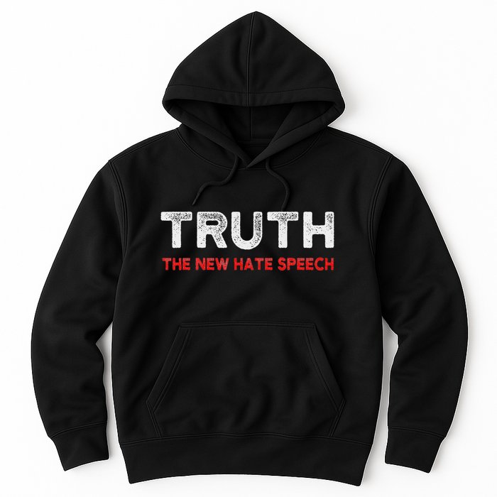 Truth The New Hate Speech Political Correctness Hoodie