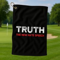 Truth The New Hate Speech Political Correctness Golf Towel