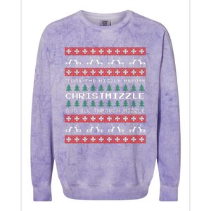 Twas The Nizzle Before Christmizzle And All Through Hizzle Colorblast Crewneck Sweatshirt