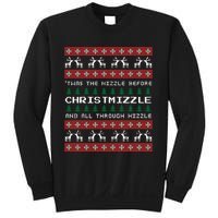 Twas The Nizzle Before Christmizzle And All Through Hizzle Sweatshirt