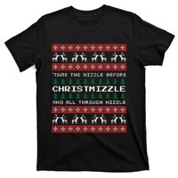 Twas The Nizzle Before Christmizzle And All Through Hizzle T-Shirt