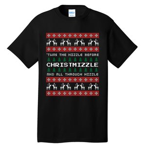 Twas The Nizzle Before Christmizzle And All Through Hizzle Tall T-Shirt