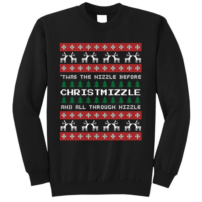 Twas The Nizzle Before Christmizzle And All Through Hizzle Tall Sweatshirt