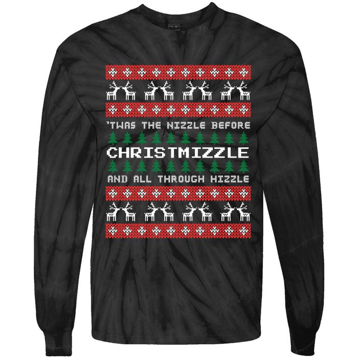 Twas The Nizzle Before Christmizzle And All Through Hizzle Tie-Dye Long Sleeve Shirt