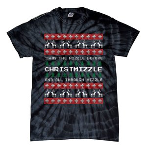 Twas The Nizzle Before Christmizzle And All Through Hizzle Tie-Dye T-Shirt