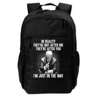 Trump They’re Not After Me They’re After You I’m Just In The Way Backpack