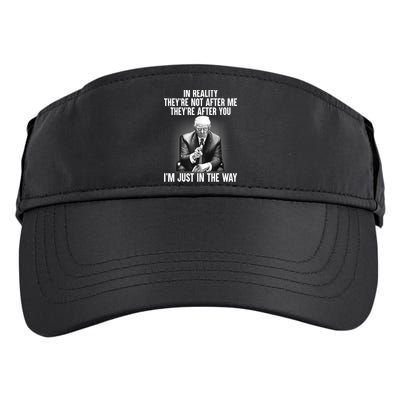 Trump They’re Not After Me They’re After You I’m Just In The Way Adult Drive Performance Visor