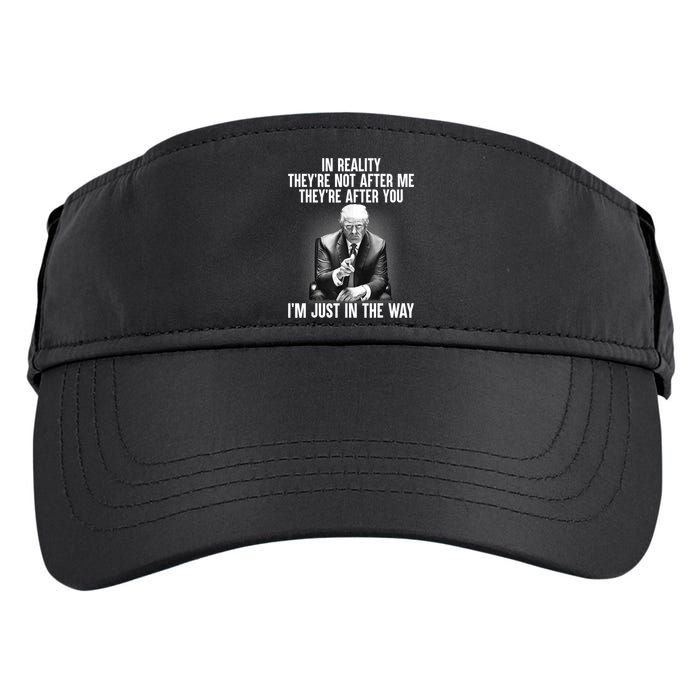 Trump They’re Not After Me They’re After You I’m Just In The Way Adult Drive Performance Visor