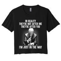 Trump They’re Not After Me They’re After You I’m Just In The Way Crop Top