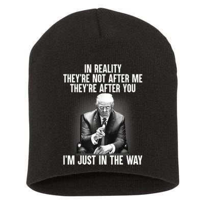 Trump They’re Not After Me They’re After You I’m Just In The Way Short Acrylic Beanie