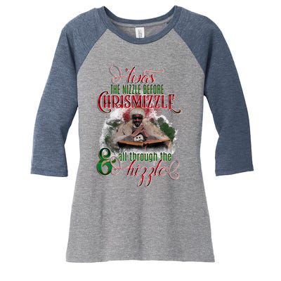 Twas The Nizzle Before Chrismizzle Hizzle Snoop Dogg Women's Tri-Blend 3/4-Sleeve Raglan Shirt