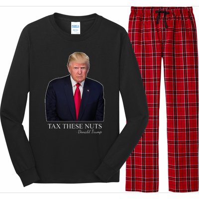 Tax These Nuts Donald Trump Apparel Long Sleeve Pajama Set