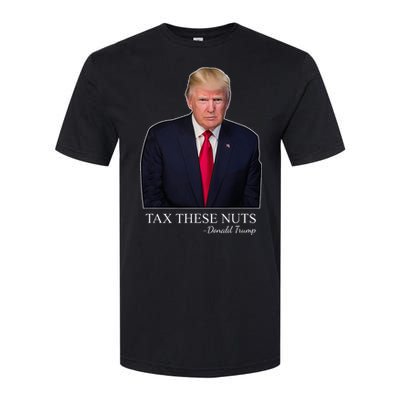 Tax These Nuts Donald Trump Apparel Softstyle CVC T-Shirt