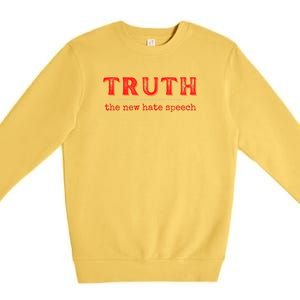 Truth: The New Hate Speech Anti Censorship Premium Crewneck Sweatshirt