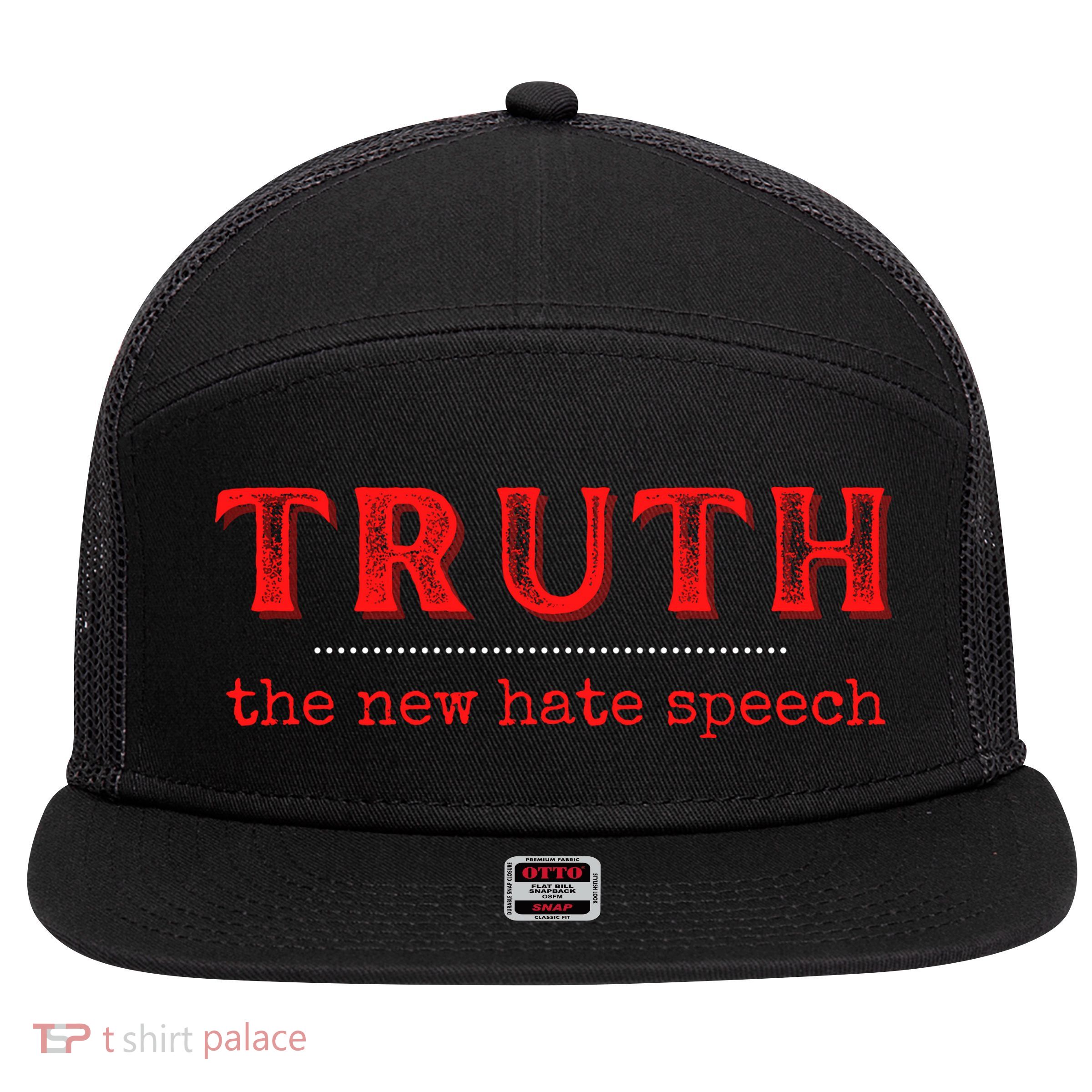 Truth: The New Hate Speech Anti Censorship 7 Panel Mesh Trucker Snapback Hat