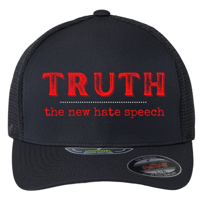 Truth: The New Hate Speech Anti Censorship Flexfit Unipanel Trucker Cap