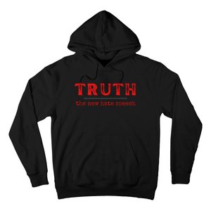 Truth: The New Hate Speech Anti Censorship Hoodie