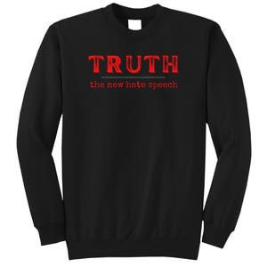 Truth: The New Hate Speech Anti Censorship Sweatshirt