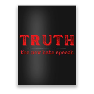 Truth: The New Hate Speech Anti Censorship Poster