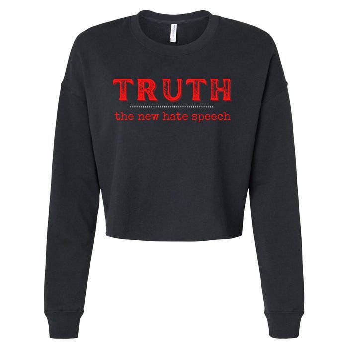 Truth: The New Hate Speech Anti Censorship Cropped Pullover Crew