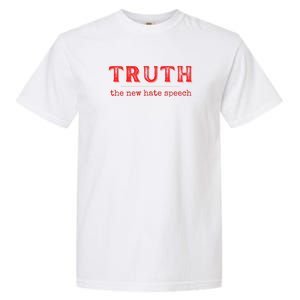 Truth: The New Hate Speech Anti Censorship Garment-Dyed Heavyweight T-Shirt