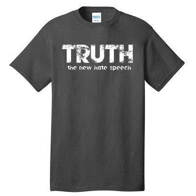 Truth The New Hate Speech Tall T-Shirt