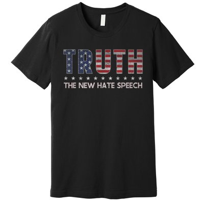 Truth The New Hate Speech Political Correctness USA Flag Premium T-Shirt