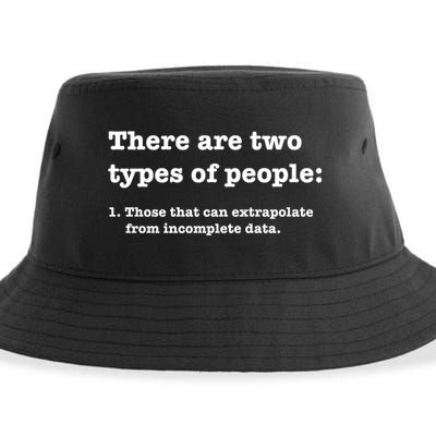 Two Types Of People Incomplete Data Extrapolate Gift Sustainable Bucket Hat